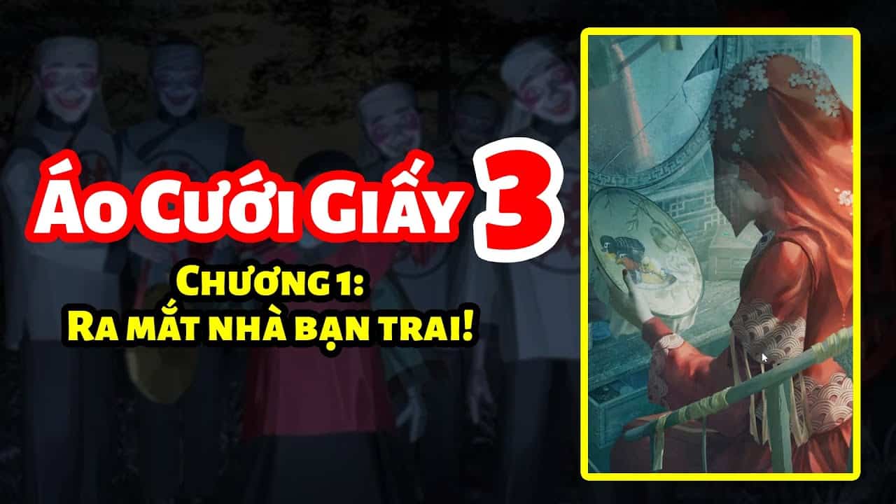 Áo Cưới Giấy Phần 3 - Chương 1: Ra mắt nhà bạn trai